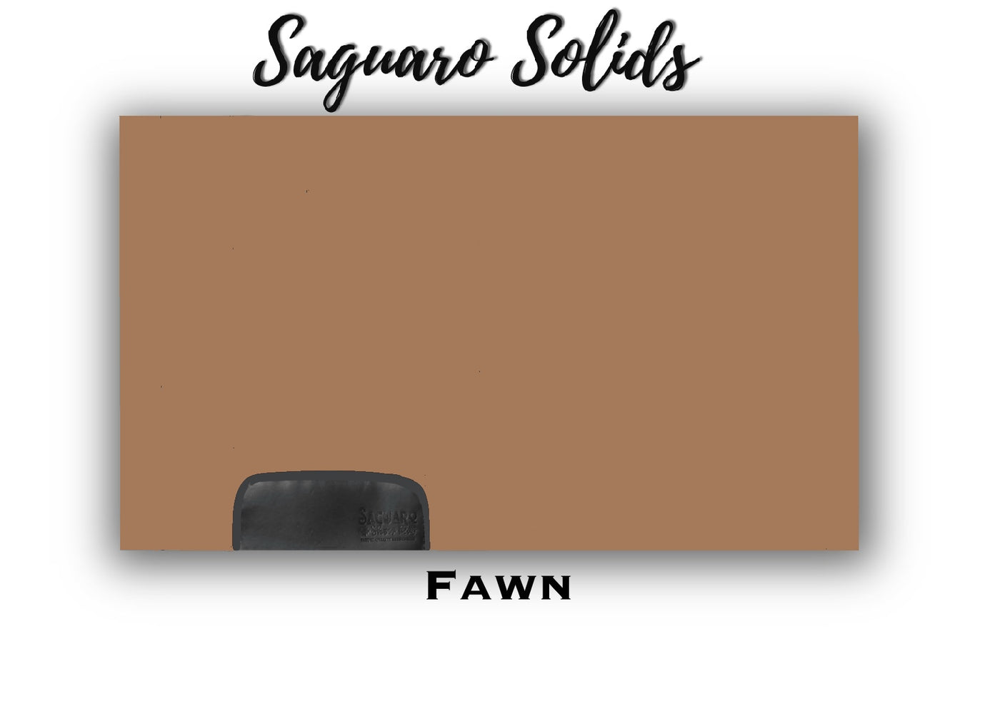 Saguaro Solid "Fawn" Show Pad (SEMI-CUSTOM)