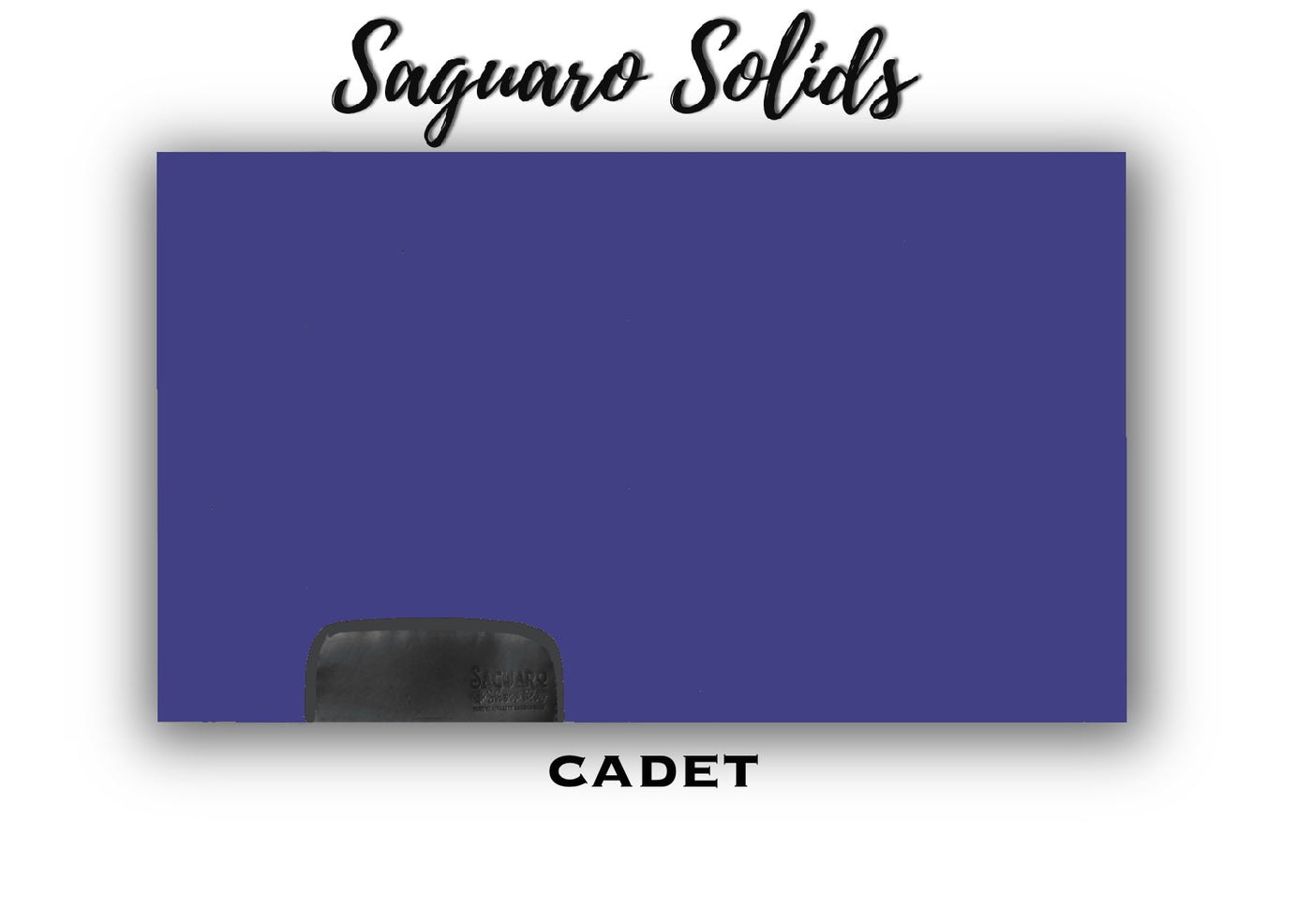 Saguaro Solid "Cadet" Show Pad (SEMI-CUSTOM)