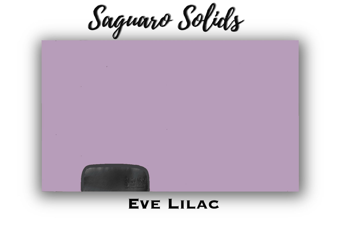 Saguaro Solid "Eve Lilac" Show Pad (SEMI-CUSTOM)