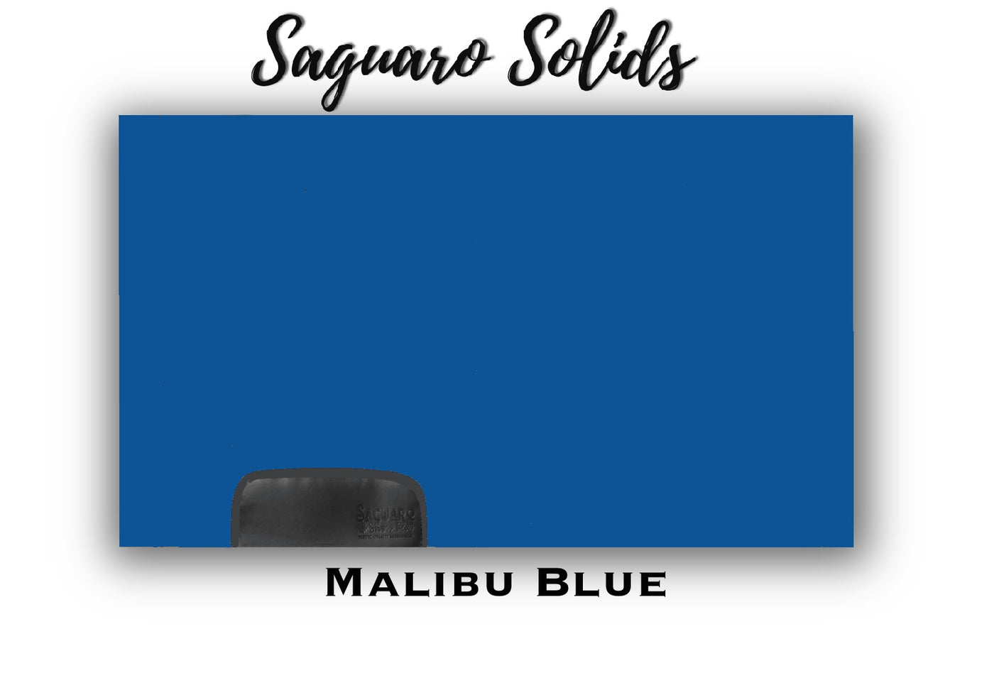 Saguaro Solid "Malibu Blue" Show Pad (SEMI-CUSTOM)