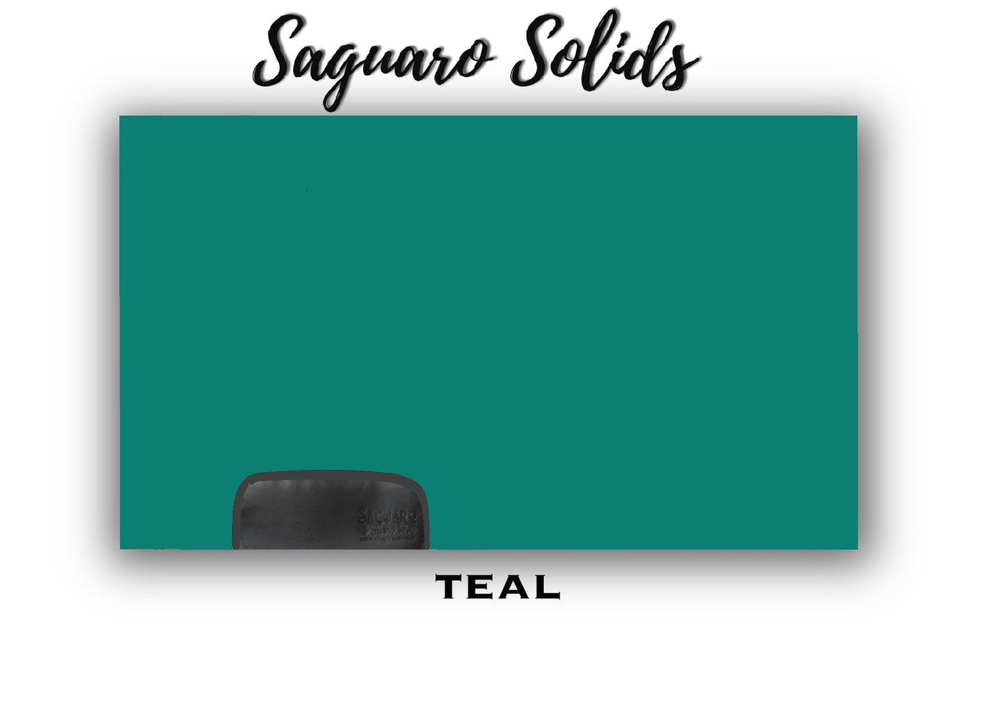 Saguaro Solid "Teal" Show Pad (SEMI-CUSTOM)