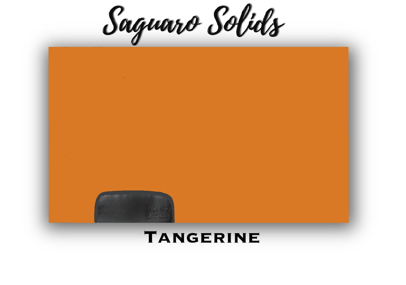 Saguaro Solid "Tangerine" Show Pad (SEMI-CUSTOM)
