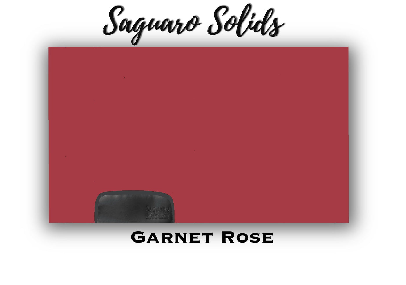 Saguaro Solid "Garnet Rose" Show Pad (SEMI-CUSTOM)